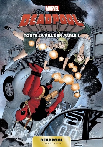 Deadpool - Tome 5 : Toute la ville en parle !