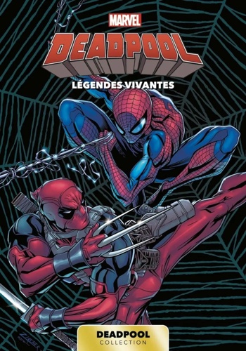 Deadpool - Tome 6 : L�gendes vivantes