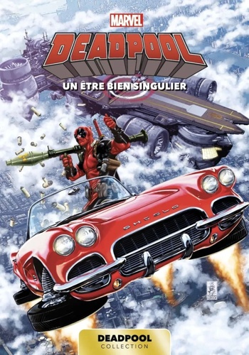 Deadpool - Tome 7 : Un �tre bien singulier