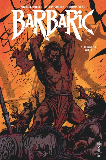 Urban Indies - Barbaric : Tome 2 - Remont�es acides