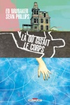 L� o� gisait le corps - L� o� gisait le corps - Edition Sp�ciale Le comptoir du r�ve