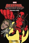 Deadpool - Tome 8 : Patience z�ro