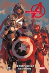 100% Marvel - Avengers Twilight : Le cr�puscule des h�ros