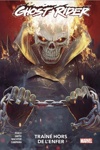 100% Marvel - Ghost Rider - Tome 3 : Tra�n� hors de l'enfer