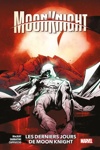 100% Marvel - Moon Knight - Tome 5 : Les derniers jours de Moon Knight