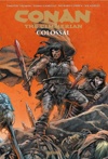 Conan Colossal - Conan le Cimmerien Colossal