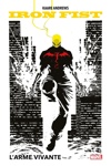 Marvel Deluxe - Iron fist - L'arme vivante