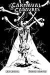 Le Carnaval des cadavres - Le Carnaval des cadavres - Edition Sp�ciale NB