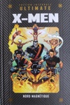 Marvel Ultimate - Tome 30 - X-Men : Nord Magn�tique