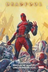 100% Marvel - Deadpool massacre Marvel une dern�re fois