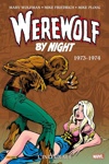 Marvel Classic - Les Int�grales - Werewolf By Night - Tome 2 - 1973-1974