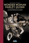 DC Cr�ation - Wonder Woman / Harley Quinn - La Souffrance et le Don - Edition limit�e