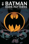 DC Deluxe - Batman Dark Patterns Affaire 1 : L'Homme Bless�