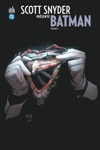 DC Signatures - Scott SNYDER pr�sente BATMAN - Tome 2