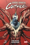 100% Marvel - Eddie Brock Carnage - Tome 2 : Une muse assassine