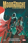 100% Marvel - Moon Knight - Le point de Khonshu - Tome 3 : Les fant�mes du D�molisseur