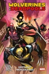 100% Marvel - Wolverine & Deadpool : Griffus et mercenaires
