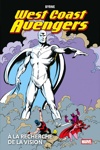 Marvel Deluxe - West Coast Avengers - A la recherche de la Vision