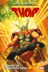 Marvel Deluxe - Immortal Thor - Tome 2 : La mort de l'Immortel Thor