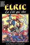Ardit Marvel Graphic Novel n1 - 
Elric, la cit qui reve