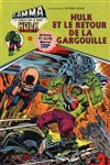 Hulk - Gamma n5 - 
Hulk et le retour de la Gargouille
