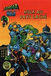 Hulk - Gamma n9 - 
Hulk au pays cach