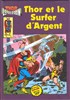 Thor Fils d'Odin n13
Thor et le Surfer d'Argent