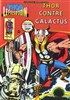 Thor Fils d'Odin n2
Thor contre Galactus
