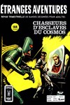 Etranges Aventures n30 - 
Chasseurs d'esclaves du cosmos