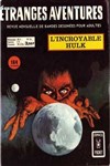 Etranges Aventures n34 - 
L'incroyable Hulk