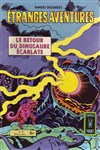 Etranges Aventures n67 - 
Le retour du dinosaure carlate