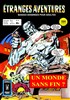 Etranges Aventures n42
Un monde sans fin ?