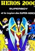 H�ros 2000 - La l�gion des super h�ros n�1 title=
