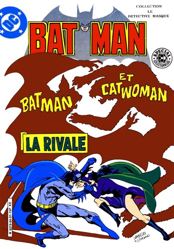 Batman - Le d�tective masqu� n�1 - Batman et Catwoman - La rivale