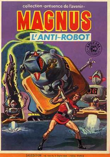 Collection Pr�sence de l'avenir n�25 - Magnus l'anti-robot 2