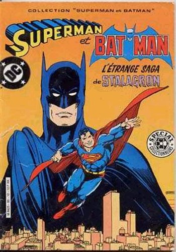 Collection Superman et Batman n�11 - Superman et Batman - L'�trange saga de Stalagron