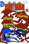 Batman - Le d�tective masqu� n�1 - 
Batman et Catwoman - La rivale