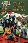 Ann�e Z�ro - Tome 5 - Voyage au bout du temps