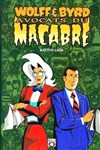 Wolff et Byrd, avocats du macabre - Wolff et Byrd, avocats du macabre