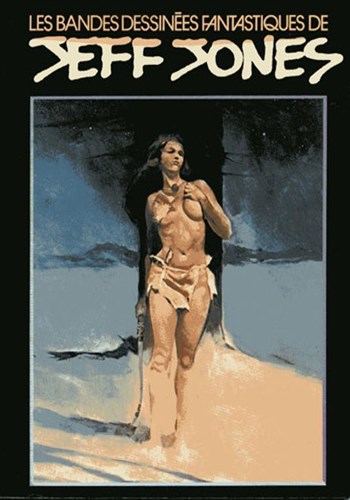 Les BD fantastiques de Jeff Jones - Les BD fantastiques de Jeff Jones