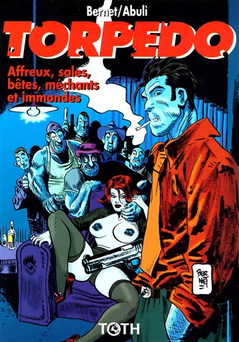 Torpedo - Affreux, sales, b�tes, m�chants et immondes