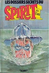 Le Spirit - Les dossiers secrets du Spirit