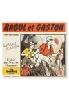 Raoul et Gaston - Raoul et Gaston