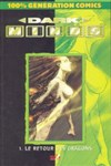 100% G�n�ration Comics - Darkminds 1 - Retour des dragons