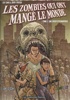Les Zombies qui ont mang� le monde - Une odeur �pouvantable