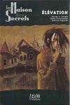 La Maison des Secrets - El�vation