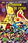 Une aventure des Fantastiques - 27 - Le pharaon du futur
