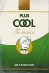 Plus cool tu meurs - Plus cool tu meurs