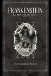 Frankenstein - Le monstre est vivant - Tome 1