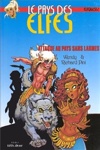 Elfquest - Attaque au pays sans larmes